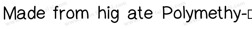 Made from hig ate Polymethy字体转换